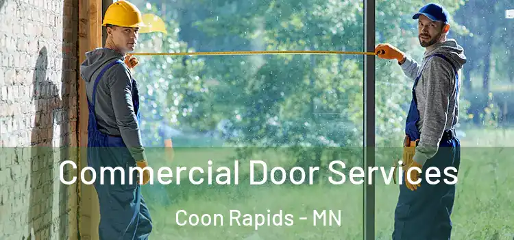 Commercial Door Services Coon Rapids - MN