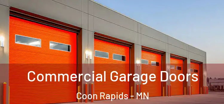  Commercial Garage Doors Coon Rapids - MN