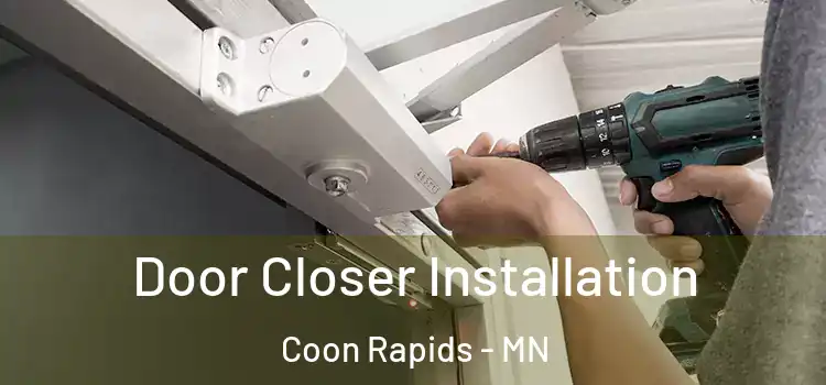 Door Closer Installation Coon Rapids - MN