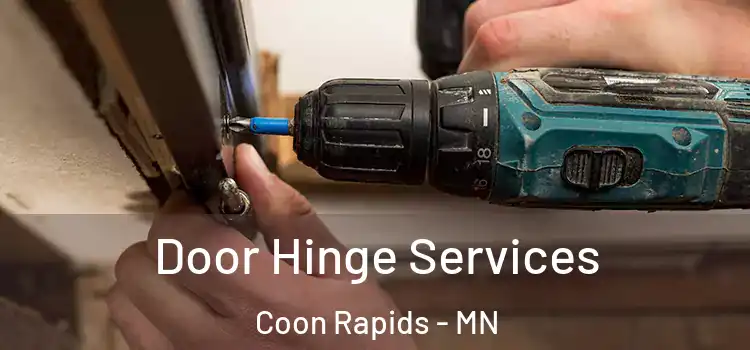 Door Hinge Services Coon Rapids - MN