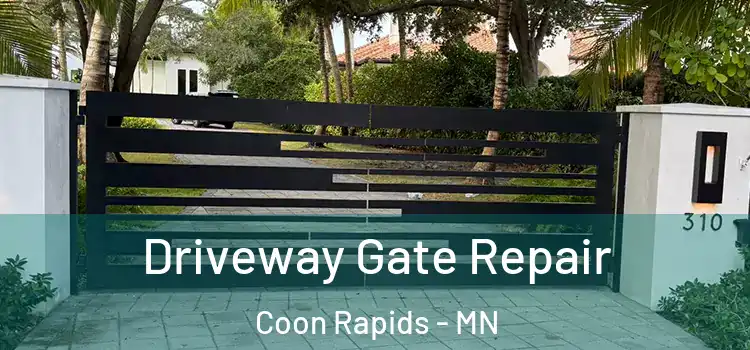 Driveway Gate Repair Coon Rapids - MN