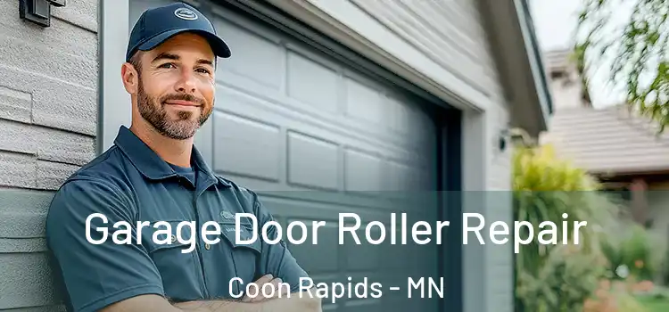  Garage Door Roller Repair Coon Rapids - MN