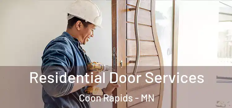Residential Door Services Coon Rapids - MN
