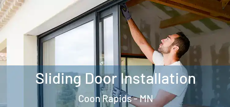 Sliding Door Installation Coon Rapids - MN