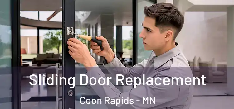 Sliding Door Replacement Coon Rapids - MN